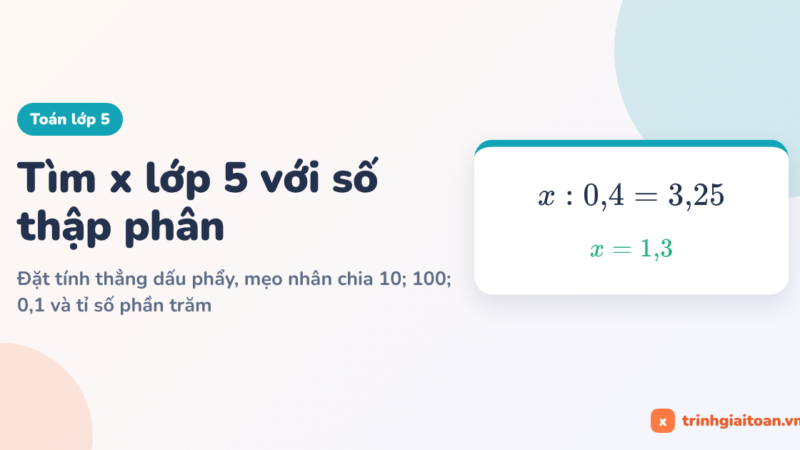 Tìm x lớp 5 với số thập phân